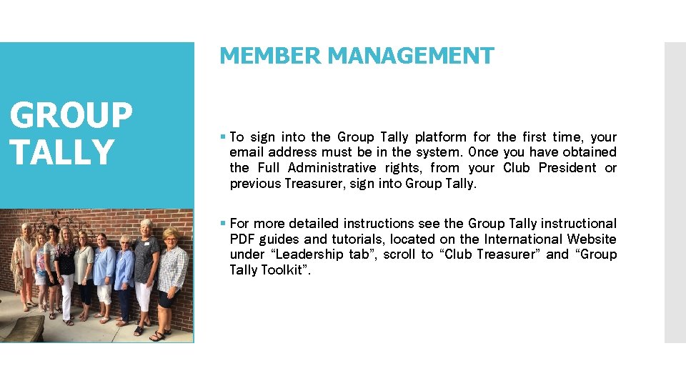 MEMBER MANAGEMENT GROUP TALLY § To sign into the Group Tally platform for the