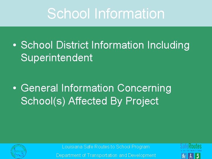 School Information • School District Information Including Superintendent • General Information Concerning School(s) Affected