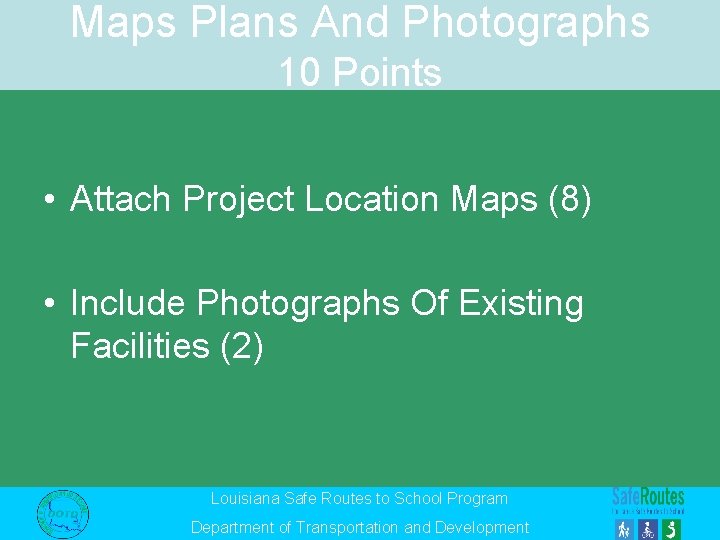 Maps Plans And Photographs 10 Points • Attach Project Location Maps (8) • Include