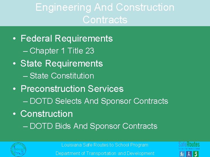 Engineering And Construction Contracts • Federal Requirements – Chapter 1 Title 23 • State