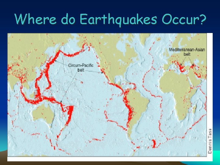 Where do Earthquakes Occur? 