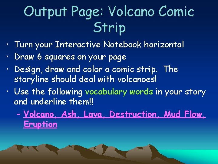 Output Page: Volcano Comic Strip • Turn your Interactive Notebook horizontal • Draw 6