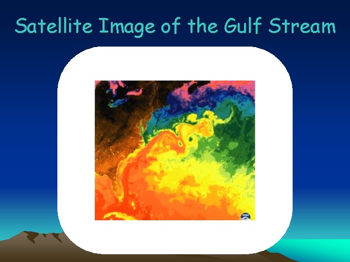 Satellite Image of the Gulf Stream 