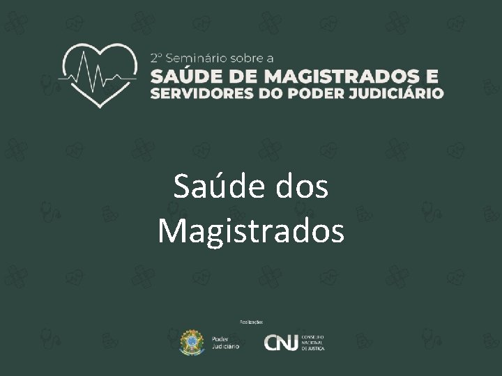 Saúde dos Magistrados 