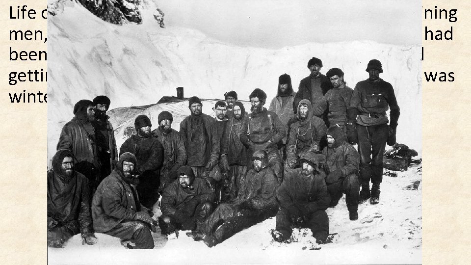 Life on Elephant Island had been tough for the remaining men, they thought rescue
