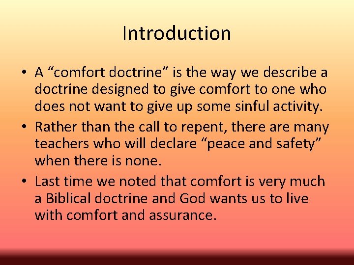 Introduction • A “comfort doctrine” is the way we describe a doctrine designed to