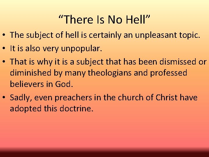 “There Is No Hell” • The subject of hell is certainly an unpleasant topic.