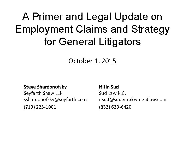 A Primer and Legal Update on Employment Claims and Strategy for General Litigators October