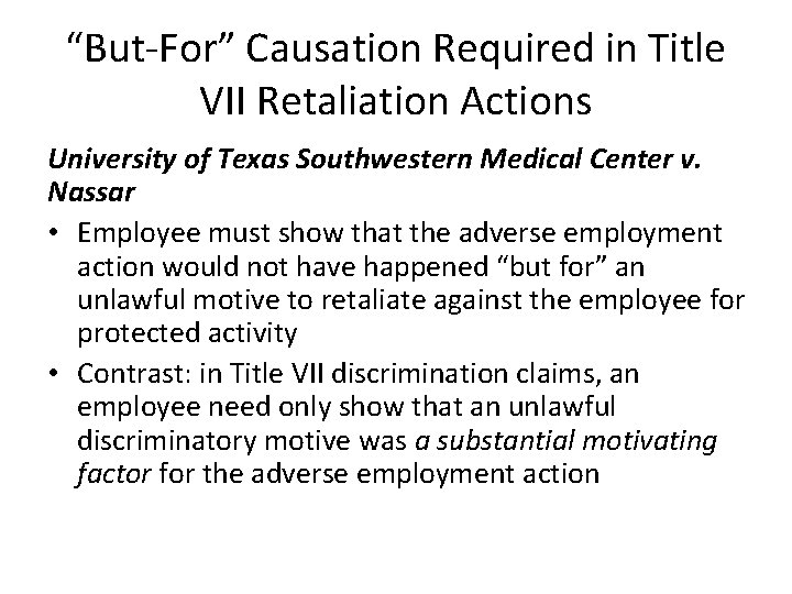“But-For” Causation Required in Title VII Retaliation Actions University of Texas Southwestern Medical Center