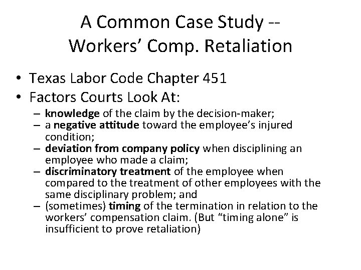 A Common Case Study -Workers’ Comp. Retaliation • Texas Labor Code Chapter 451 •