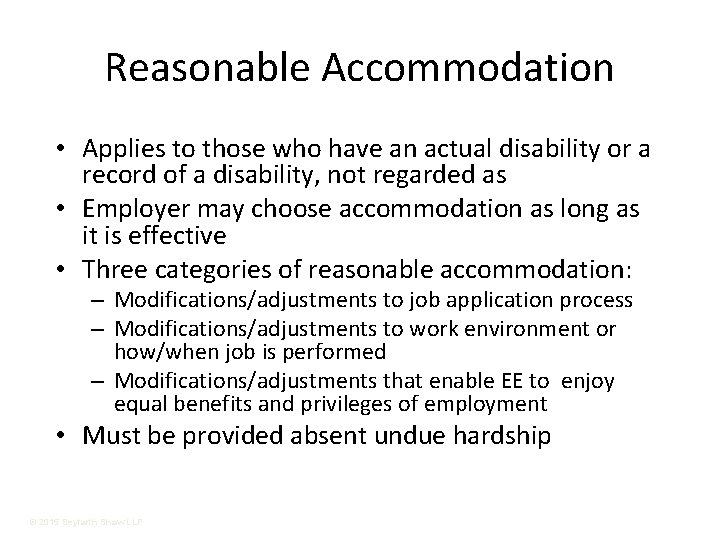 Reasonable Accommodation • Applies to those who have an actual disability or a record