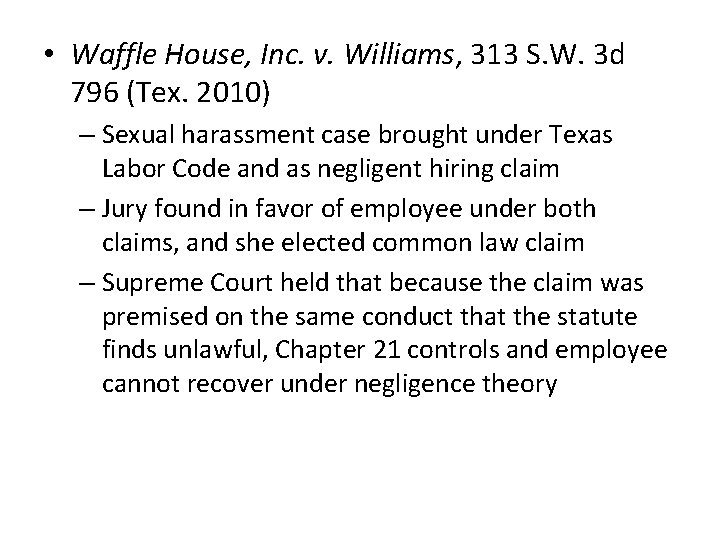  • Waffle House, Inc. v. Williams, 313 S. W. 3 d 796 (Tex.