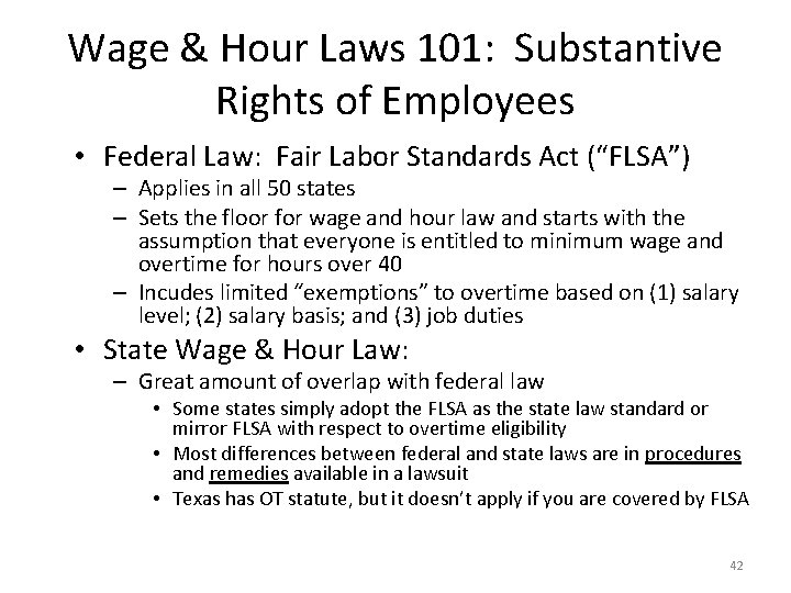 Wage & Hour Laws 101: Substantive Rights of Employees • Federal Law: Fair Labor