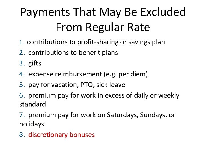 Payments That May Be Excluded From Regular Rate 1. contributions to profit-sharing or savings