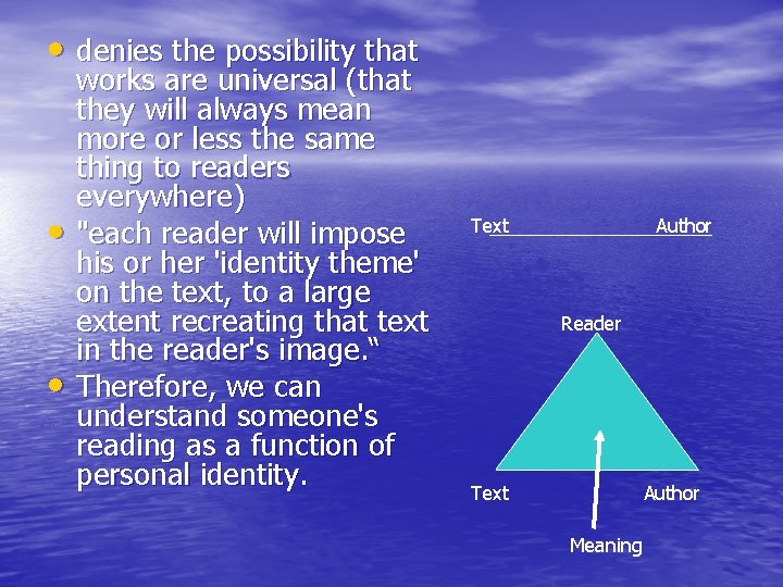  • denies the possibility that • • works are universal (that they will