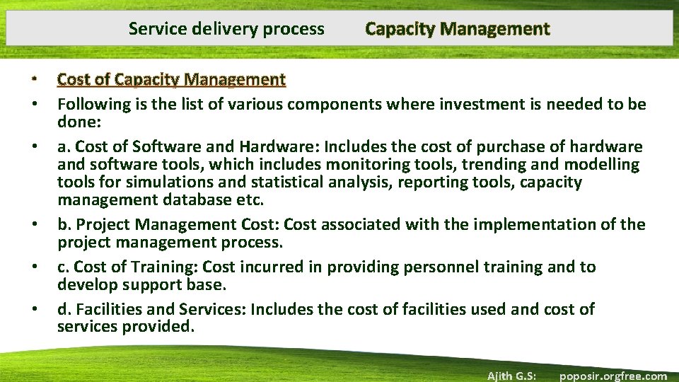 Service delivery process • • • Capacity Management Cost of Capacity Management Following is