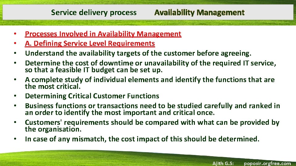 Service delivery process • • • Availability Management Processes Involved in Availability Management A.