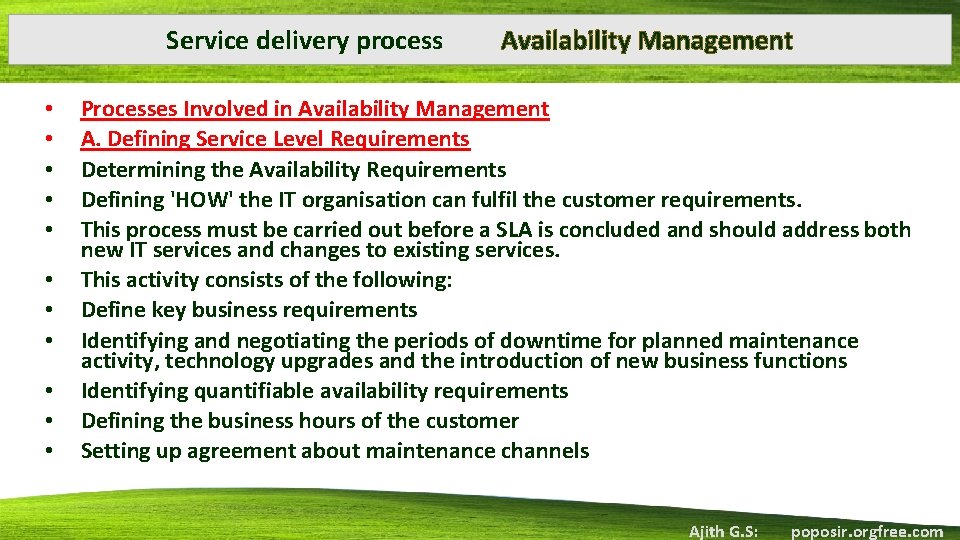 Service delivery process • • • Availability Management Processes Involved in Availability Management A.