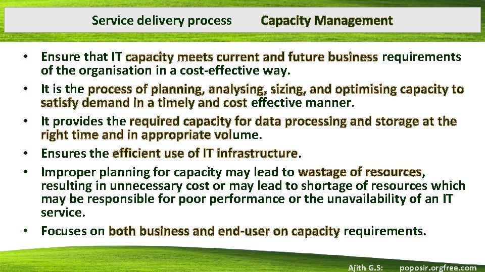 Service delivery process Capacity Management • Ensure that IT capacity meets current and future