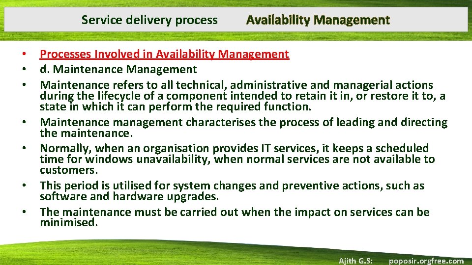 Service delivery process • • Availability Management Processes Involved in Availability Management d. Maintenance
