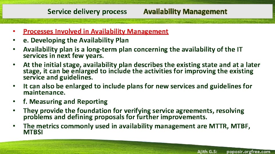Service delivery process • • Availability Management Processes Involved in Availability Management e. Developing