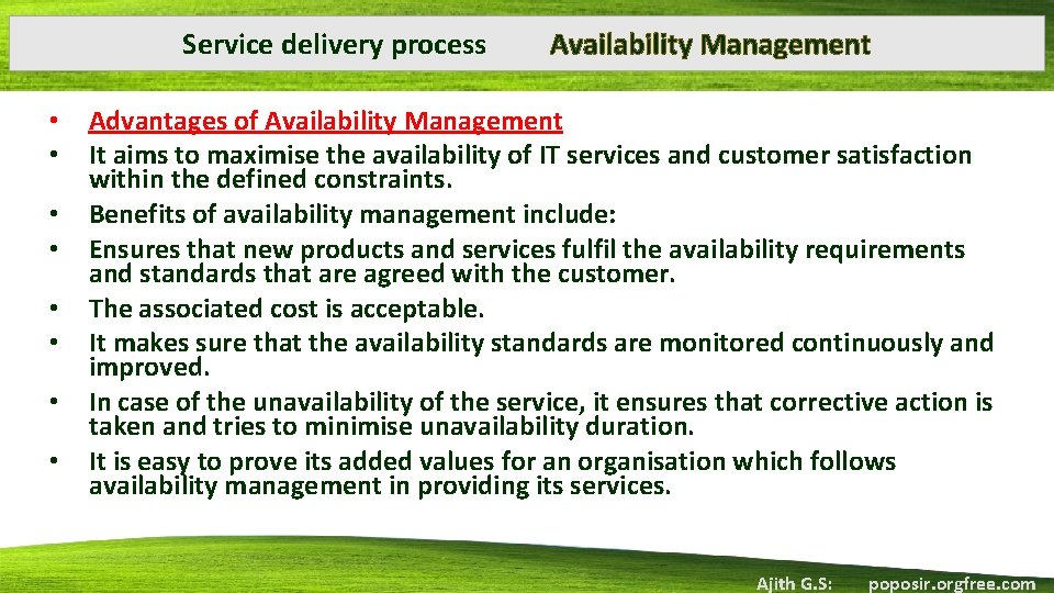 Service delivery process • • Availability Management Advantages of Availability Management It aims to