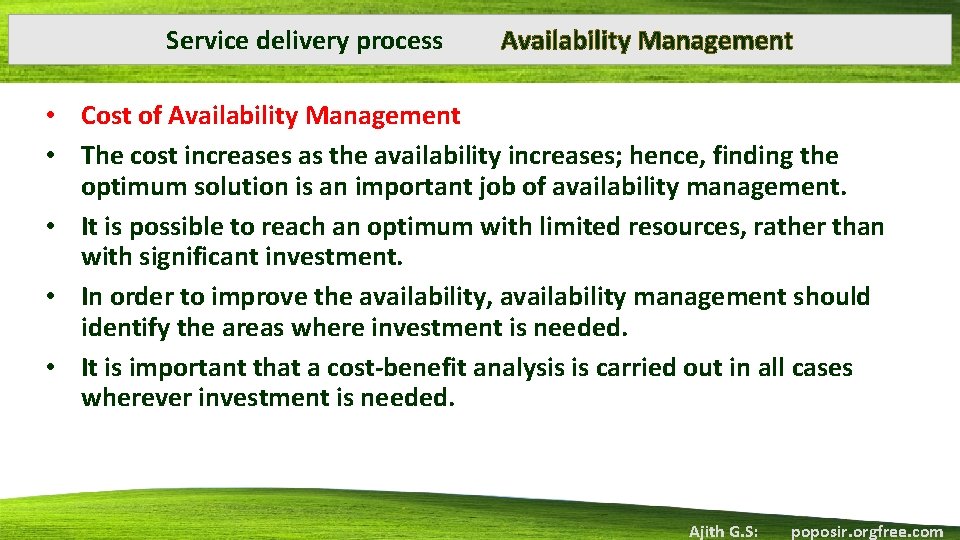 Service delivery process Availability Management • Cost of Availability Management • The cost increases