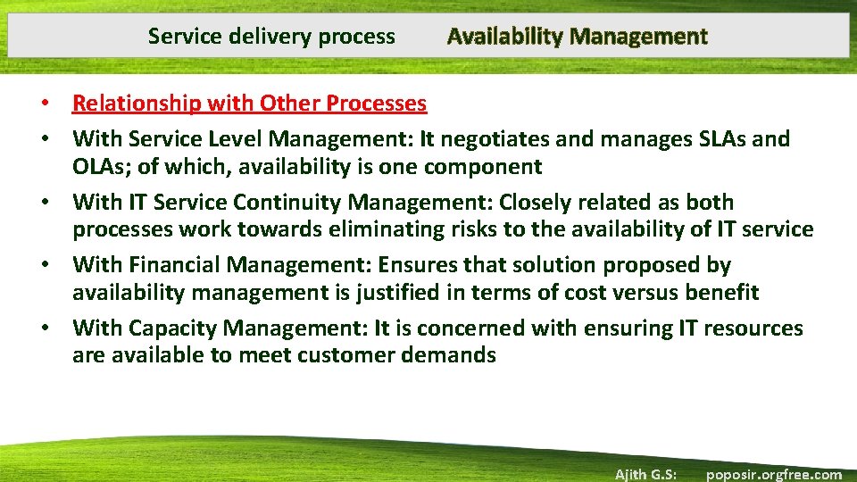 Service delivery process Availability Management • Relationship with Other Processes • With Service Level