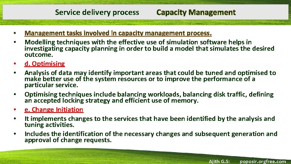 Service delivery process • • Capacity Management tasks involved in capacity management process. Modelling