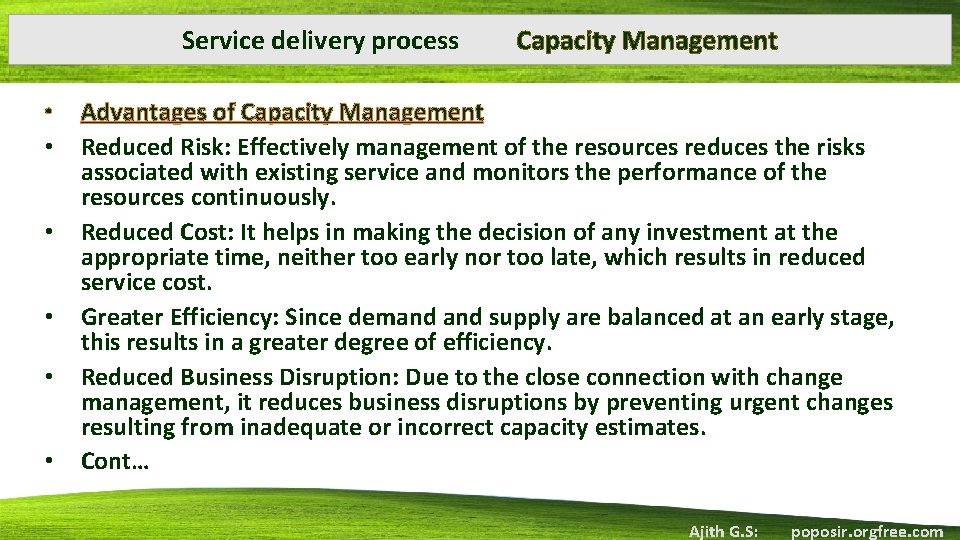 Service delivery process • • • Capacity Management Advantages of Capacity Management Reduced Risk: