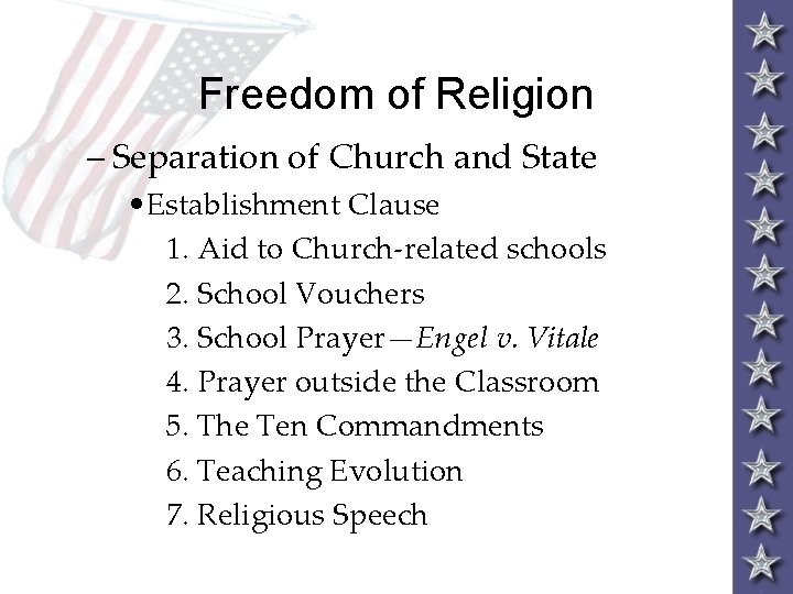 Freedom of Religion – Separation of Church and State • Establishment Clause 1. Aid