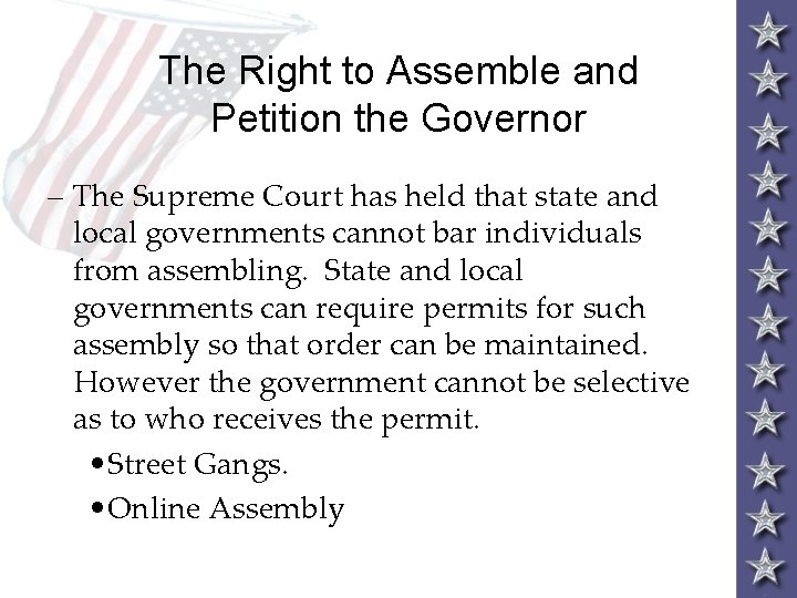 The Right to Assemble and Petition the Governor – The Supreme Court has held