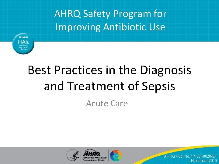 AHRQ Safety Program for Improving Antibiotic Use Best Practices in the Diagnosis and Treatment