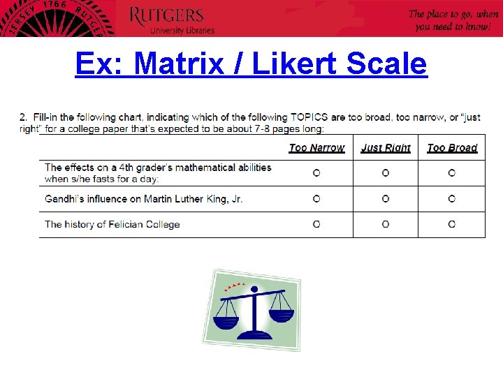 Ex: Matrix / Likert Scale 