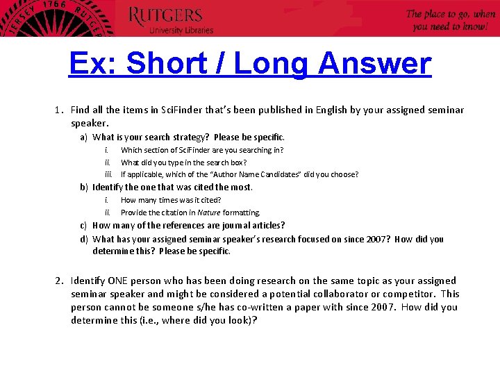 Ex: Short / Long Answer 1. Find all the items in Sci. Finder that’s