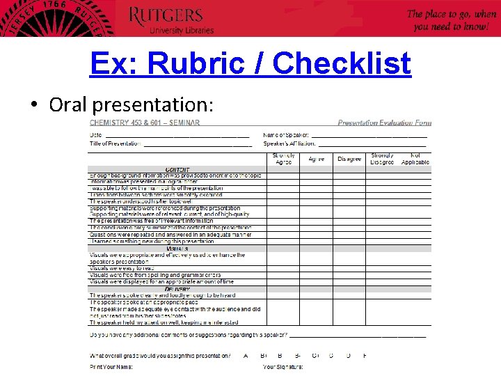 Ex: Rubric / Checklist • Oral presentation: 