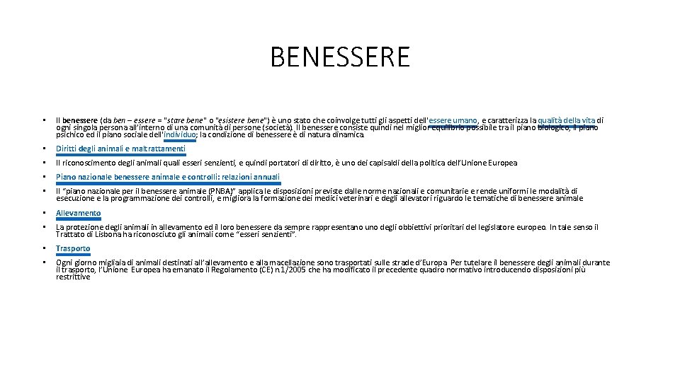 BENESSERE • Il benessere (da ben – essere = "stare bene" o "esistere bene")