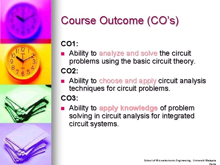 Course Outcome (CO’s) CO 1: n Ability to analyze and solve the circuit problems