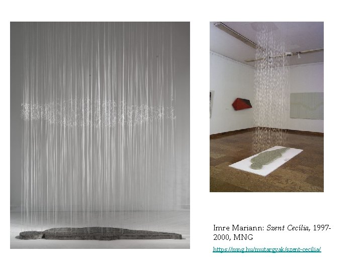 Imre Mariann: Szent Cecília, 19972000, MNG https: //mng. hu/mutargyak/szent-cecilia/ Imre Mariann: Szent Cecília, 19972000, MNG https: //mng. hu/mutargyak/szent-cecilia/