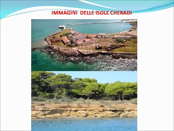 IMMAGINI DELLE ISOLE CHERADI 