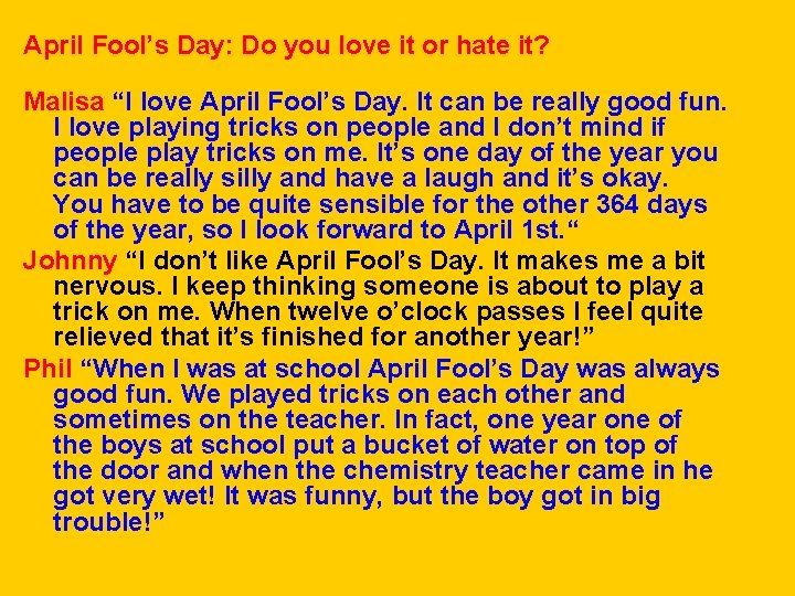 April Fool’s Day: Do you love it or hate it? Malisa “I love April