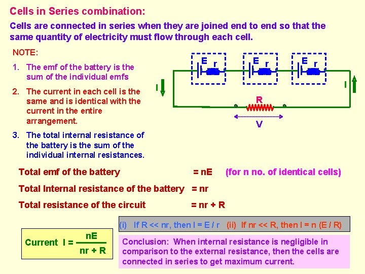 Cells in Series combination: Cells are connected in series when they are joined end