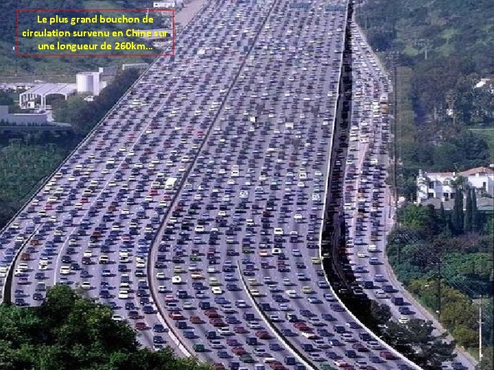 Le plus grand bouchon de circulation survenu en Chine sur une longueur de 260