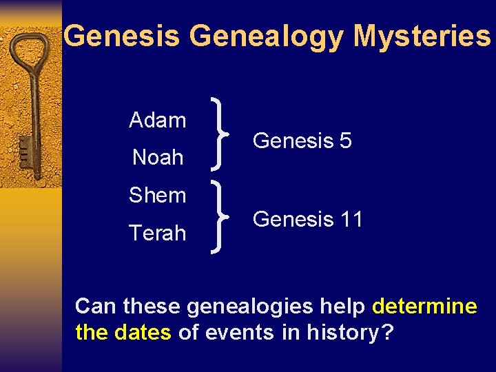 Genesis Genealogy Mysteries Adam Noah Shem Terah Genesis 5 Genesis 11 Can these genealogies