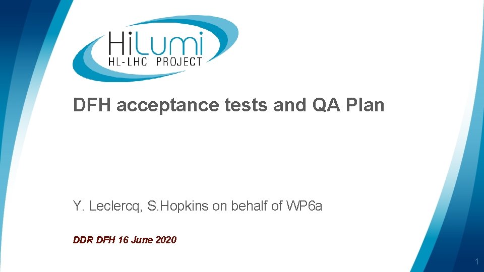 DFH acceptance tests and QA Plan Y. Leclercq, S. Hopkins on behalf of WP