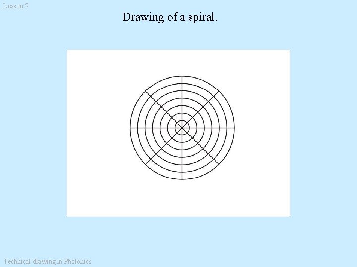 Lesson 5 Drawing of a spiral. Technical drawing in Photonics 