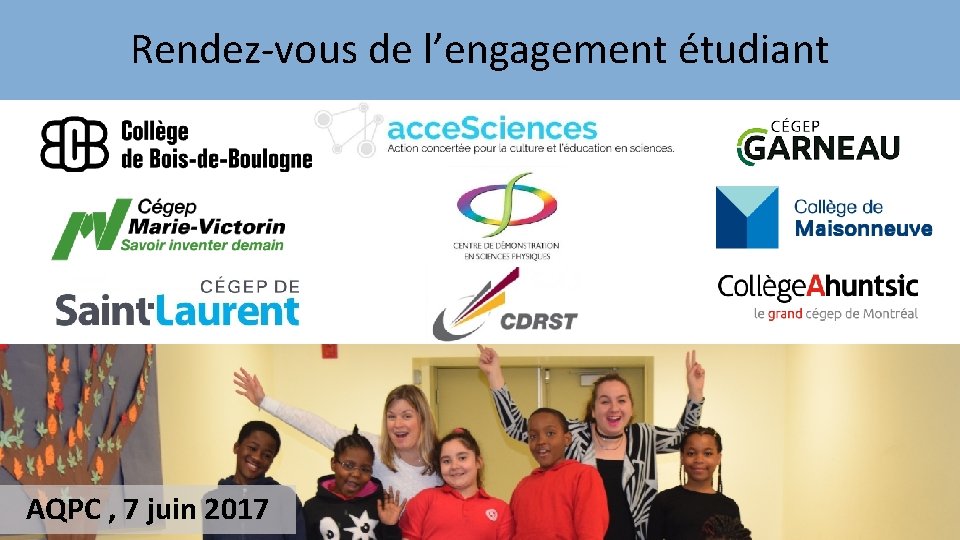 Rendez-vous de l’engagement étudiant AQPC , 7 juin 2017 