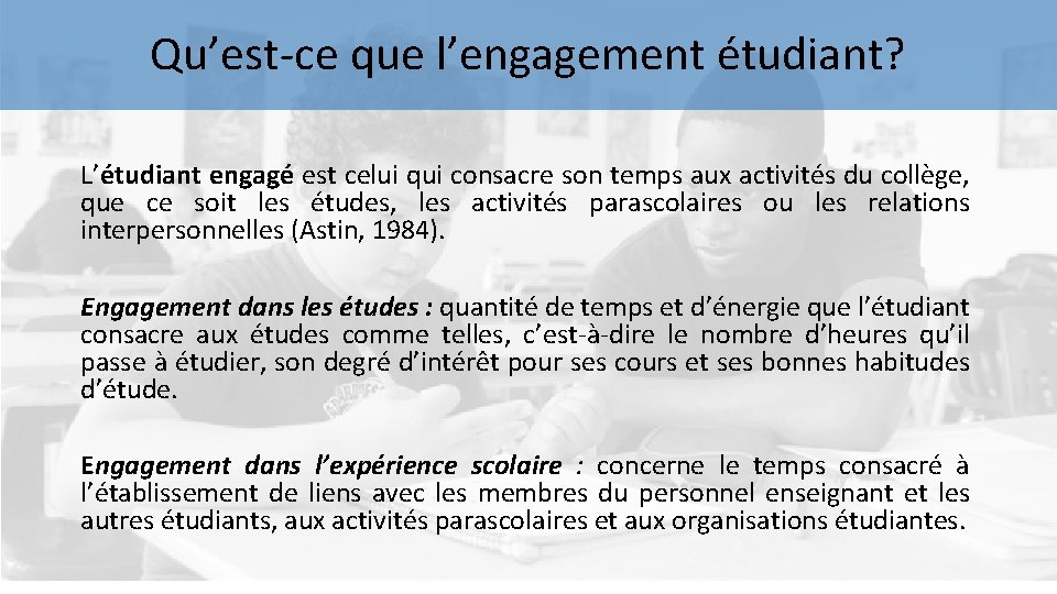 Qu’est-ce que l’engagement étudiant? L’étudiant engagé est celui qui consacre son temps aux activités