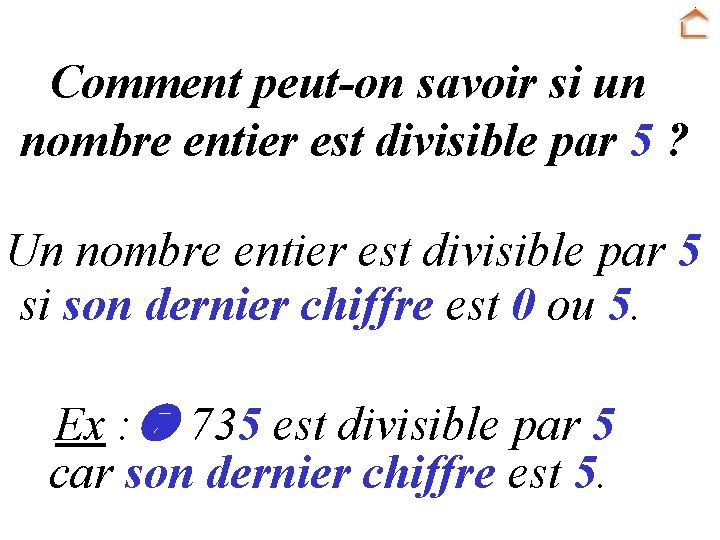 Comment peut-on savoir si un nombre entier est divisible par 5 ? Un nombre