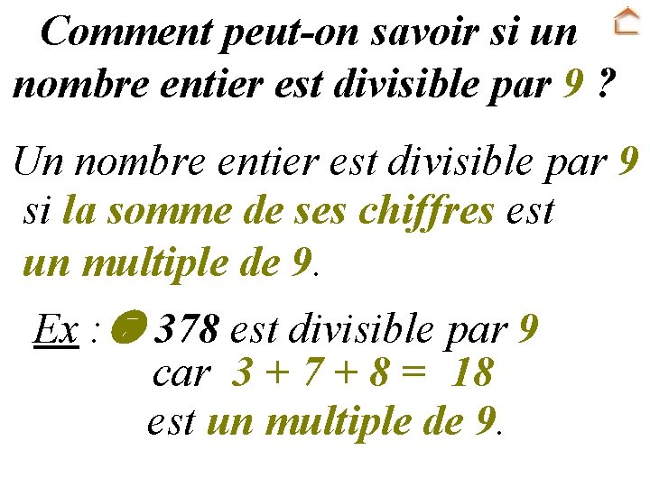 Comment peut-on savoir si un nombre entier est divisible par 9 ? Un nombre